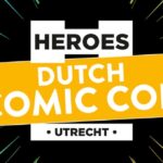 Heroes Dutch Comic Con – Het leukste event van Nederland